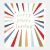 Online Caroline Gardner Burst Sorry You'Re Leaving Card