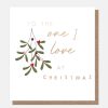 Clearance CAROLINE GARDNER To The One I Love At Christmas Mistletoe Card