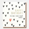 Online Caroline Gardner To My One And Only Hearts Birthday Card