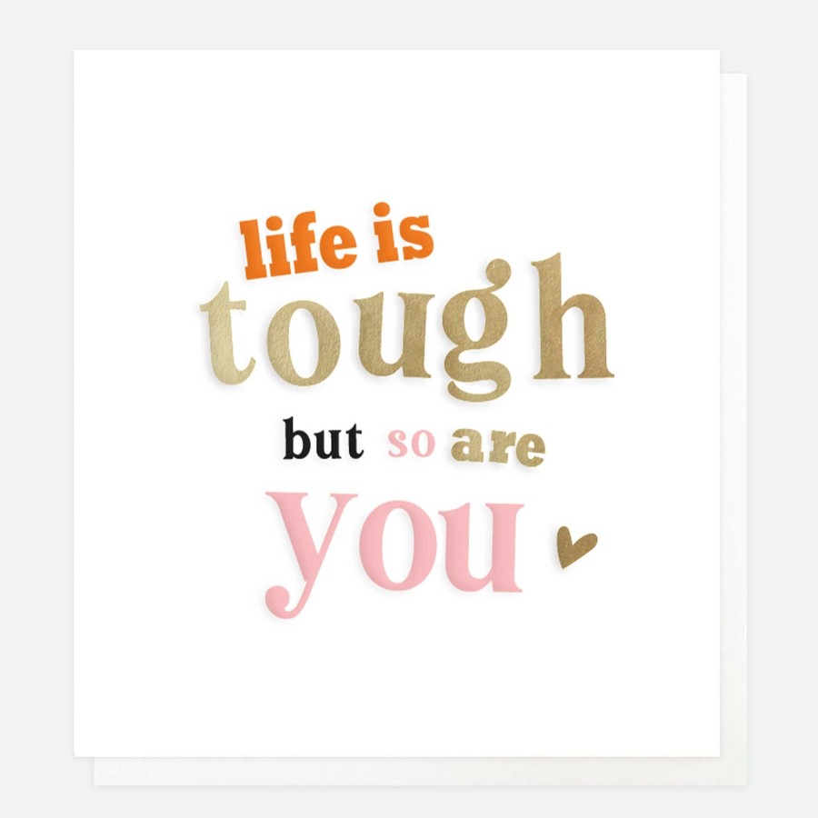 Best Caroline Gardner Life Is Tough But So Are You Everyday Card