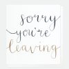 New Caroline Gardner Calligraphy Sorry You'Re Leaving Card